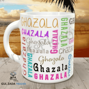 Ghazala Name Mug My Name Mug with different fonts Style Ghazala’s Mug